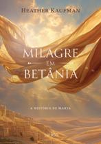Livro - Milagre em Betânia Livro - Milagre em Betânia