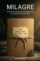 Livro - Milagre: O Coxo de Calanda documentado e o conceito de milagre