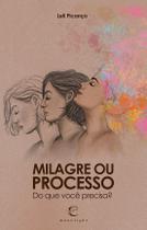 Livro - Milagre ou processo: do que você precisa?