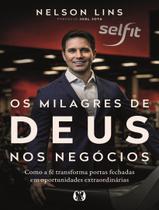 Livro - Milagres De Deus Nos Negocios - Como A Fe Transforma Portas Fechadas Em Oportunidades Extraordinarias,Os Livro - Milagres De Deus Nos Negocios - Como A Fe Transforma Portas Fechadas Em Oportunidades Extraordinarias,Os