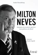 Livro - Milton Neves - Biografia do jornalista esportivo mais polêmico do Brasil