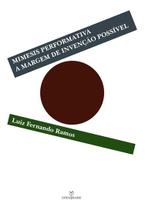 Livro - Mimesis performativa: A margem de invenção possível Livro - Mimesis performativa: A margem de invenção possível