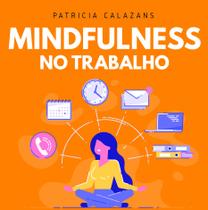 Livro - Mindfulness no trabalho