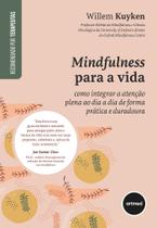 Livro - Mindfulness para a Vida Livro - Mindfulness para a Vida
