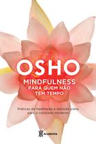 Livro - Mindfulness para quem não tem tempo Livro - Mindfulness para quem não tem tempo