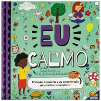 Livro - Mindfulness - Respire, Afirme e Crie! Eu Calmo