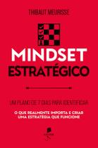 Livro - Mindset estratégico: Um plano de 7 dias para identificar o que realmente importa e criar uma estratégia que funcione