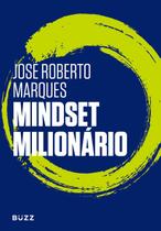 Livro Mindset Milionário - José Roberto Marques