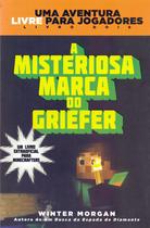 Livro - Minecraft II : A misteriosa marca do Griefer : Uma aventura livre para jogadores