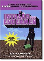 Livro - Minecraft III : A invasão dos Endermen : Uma aventura livre para jogadores