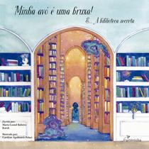 Livro - Minha Avó é uma Bruxa! E... A Biblioteca Secreta Livro - Minha Avó é uma Bruxa! E... A Biblioteca Secreta
