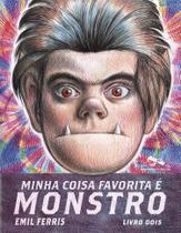 Livro - Minha coisa favorita é monstro - Livro 2