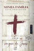Livro Minha Familia está Protegida pelo Sangue de Jesus - Padre Bruno Costa - Canção nova