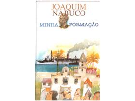 Livro Minha Formação Joaquim Nabuco
