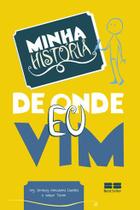 Livro - Minha história: De onde eu vim Livro - Minha história: De onde eu vim
