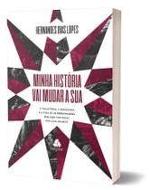 Livro - Minha história vai mudar a sua Livro - Minha história vai mudar a sua