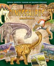 Livro - Minha Incrível Viagem ao Mundo Perdido - Dinossauros Herbivoros