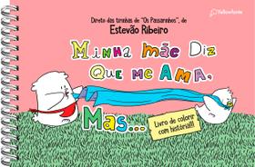 Livro - Minha mãe diz que me ama, mas... (para colorir) Livro - Minha mãe diz que me ama, mas... (para colorir)