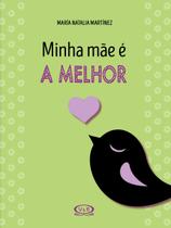 Livro - Minha Mãe e a Melhor!