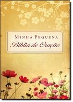 Livro - Minha Pequena Bíblia de Oração - Flores do Campo