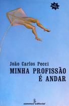 Livro - Minha profissão é andar Livro - Minha profissão é andar