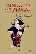 Livro - Minha vida com mamãe e outras histórias de família