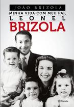 Livro - Minha Vida Com Meu Pai, Leonel Brizola
