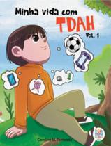 Livro - Minha Vida Com Tdah - Vol.01