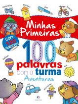 Livro - Minhas primeiras 100 palavras com a turma: Aventuras Livro - Minhas primeiras 100 palavras com a turma: Aventuras
