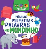 Livro - Minhas Primeiras Palavras - Meu Mundinho - Trilíngue Livro - Minhas Primeiras Palavras - Meu Mundinho - Trilíngue