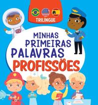 Livro Minhas Primeiras Palavras Profissões Trilíngue