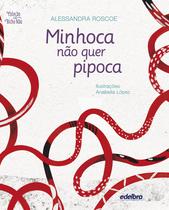 Livro - Minhoca não quer pipoca