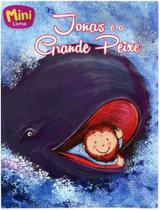 Livro - Mini Biblicos: Jonas E O Grande... - TODOLIVRO Livro - Mini Biblicos: Jonas E O Grande... - TODOLIVRO