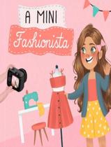 Livro - Mini Fashionista, A - TIBI LIVROS Livro - Mini Fashionista, A - TIBI LIVROS