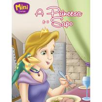 Livro - Mini - Princesas: Princesa e o Sapo, A
