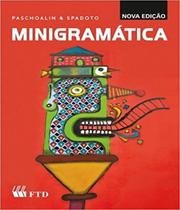 Livro Minigramatica - Paschoalin E Spadoto - FTD