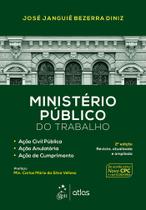 Livro - Ministério Público do Trabalho-Ação Civil Pública, Ação Anulatória, Ação Cumprimento- 2ª Edição 2017
