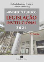 Livro - Ministério Público Legislação Institucional 2021 Livro - Ministério Público Legislação Institucional 2021