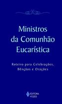 Livro - Ministros da comunhão eucarística Livro - Ministros da comunhão eucarística