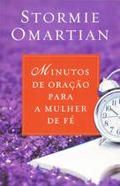 Livro - Minutos de oração para a mulher de fé Livro - Minutos de oração para a mulher de fé