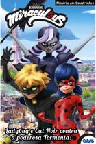 Livro - Miraculous Ladybug - Ladybug e Cat Noir contra a poderosa tormenta!