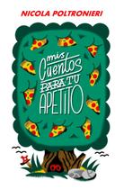 Livro Mis cuentos para tu apetito de Nicola Poltronieri