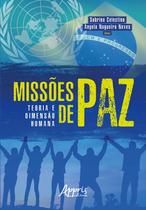 Livro - Missões de paz: teoria e dimensão humana
