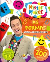 Livro - Mister maker: as formas