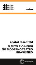 Livro - Mito e o herói no moderno teatro Brasil Livro - Mito e o herói no moderno teatro Brasil