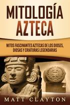 Livro Mitología Azteca Mitos de Deuses e Criaturas