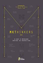 Livro - MKTHINKERS - o que o mercado ensina ao marketing