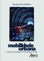 Livro - Mobilidade urbana: o direito de o passageiro ser transportado sentado