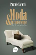 Livro - Moda & inconsciente : Olhar de uma psicanalista Livro - Moda & inconsciente : Olhar de uma psicanalista