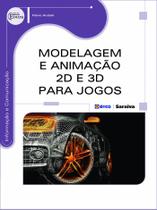 Livro - Modelagem e Animação 2D e 3D para Jogos